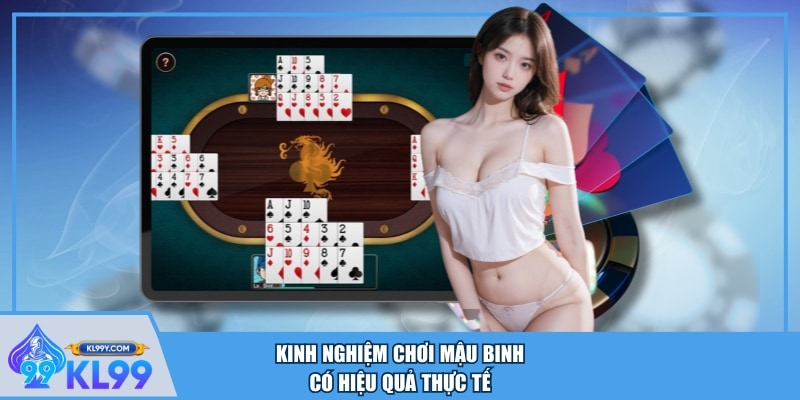 Kinh nghiệm chơi Mậu Binh có hiệu quả thực tế